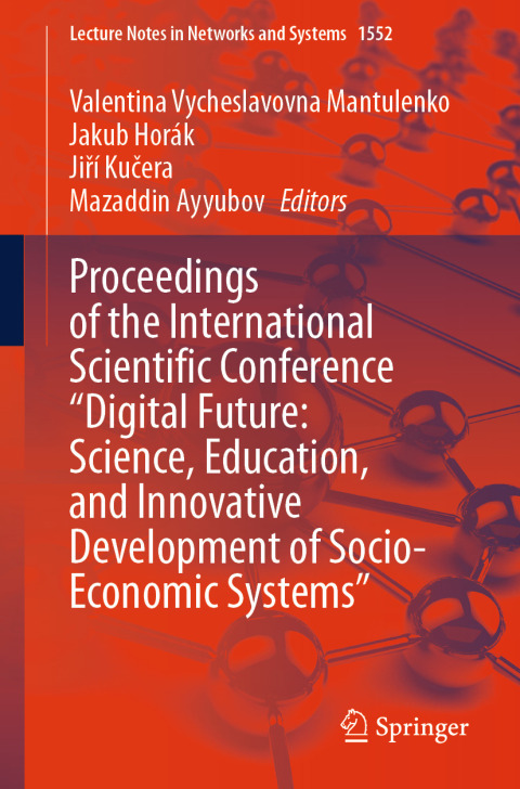 Cover image for book Proceedings of the International Scientific Conference "Digital Future: Science, Education, and Innovative Development of Socio-Economic Systems"