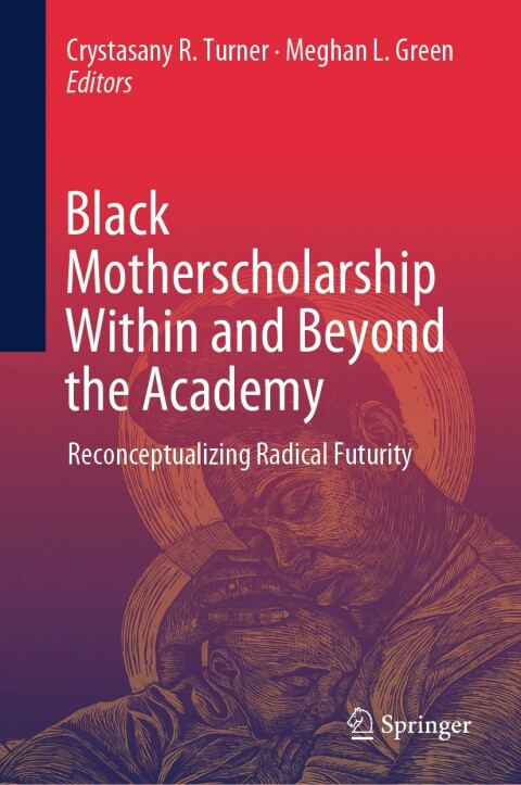 Cover image for book Black Motherscholarship Within and Beyond the Academy