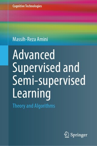 Advanced Supervised and Semi-supervised Learning