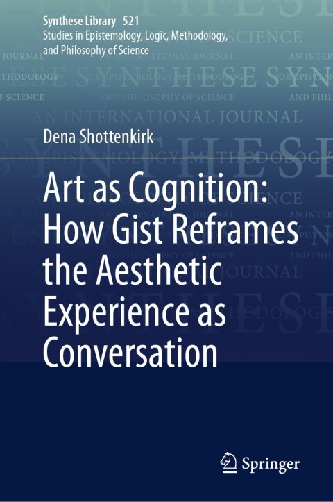 Cover image for book Art as Cognition: How Gist Reframes the Aesthetic Experience as Conversation
