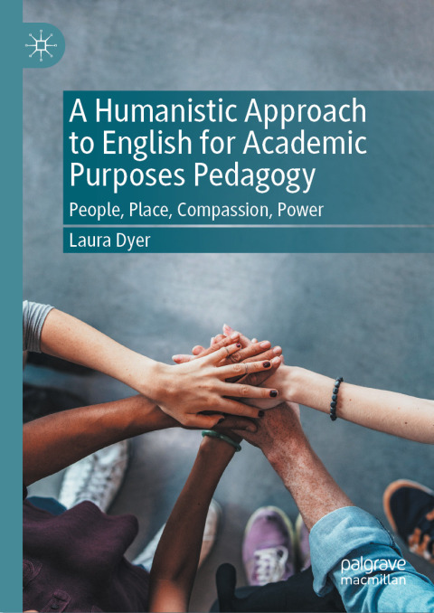 Cover image for book A Humanistic Approach to English for Academic Purposes Pedagogy