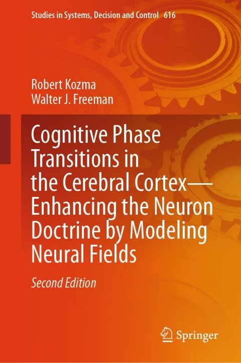 Cover image for book Cognitive Phase Transitions in the Cerebral Cortex - Enhancing the Neuron Doctrine by Modeling Neural Fields