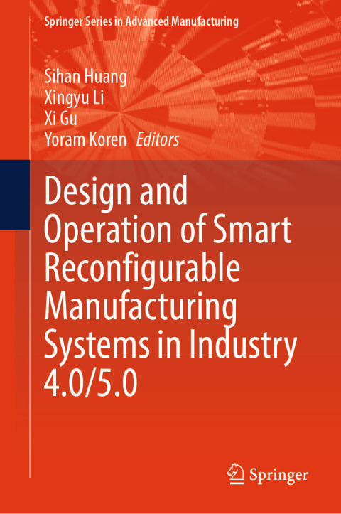 Cover image for book Design and Operation of Smart Reconfigurable Manufacturing Systems in Industry 4.0/5.0