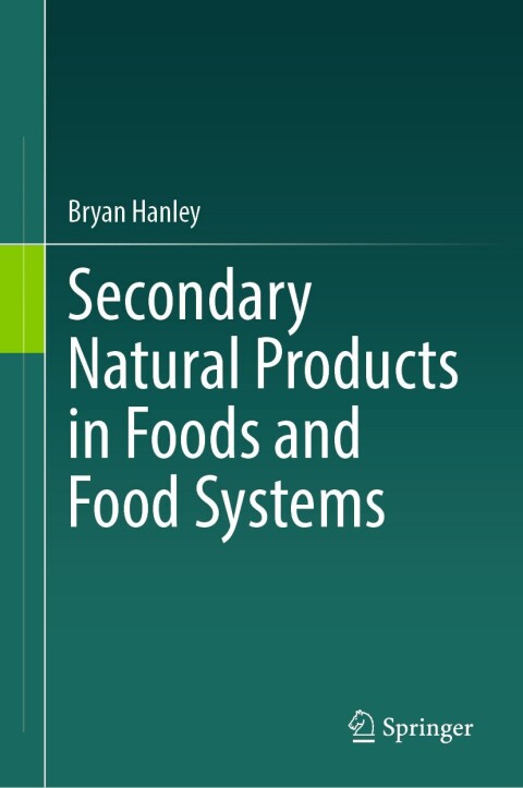 Cover image for book Secondary Natural Products in Foods and Food Systems
