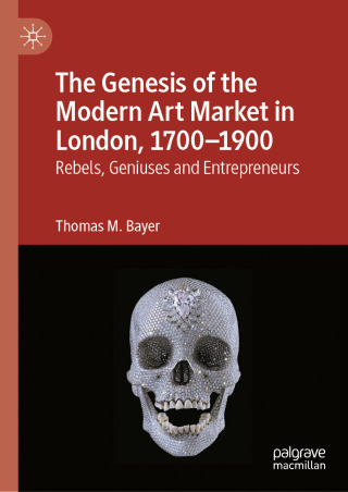 The Genesis of the Modern Art Market in London, 1700-1900