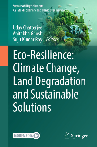 Eco-Resilience: Climate Change, Land Degradation and Sustainable Solutions