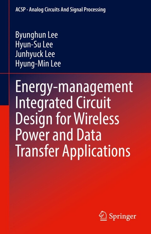 Cover image for book Energy-management Integrated Circuit Design for Wireless Power and Data Transfer Applications