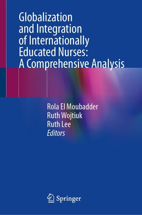 Cover image for book Globalization and Integration of Internationally Educated Nurses: A Comprehensive Analysis