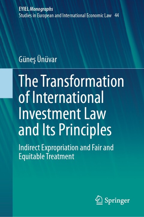 Cover image for book The Transformation of International Investment Law and Its Principles