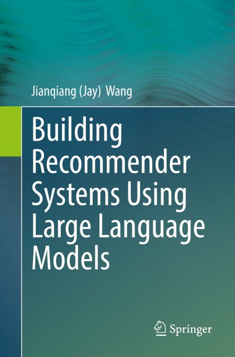 Cover image for book Building Recommender Systems Using Large Language Models