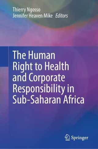 The Human Right to Health and Corporate Responsibility in Sub-Saharan Africa
