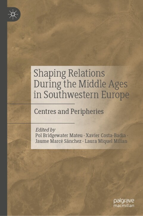 Cover image for book Shaping Relations During the Middle Ages in Southwestern Europe