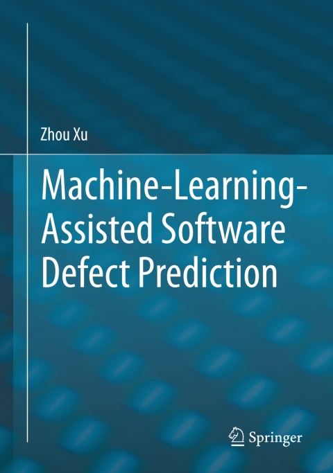 Cover image for book Machine-Learning-Assisted Software Defect Prediction