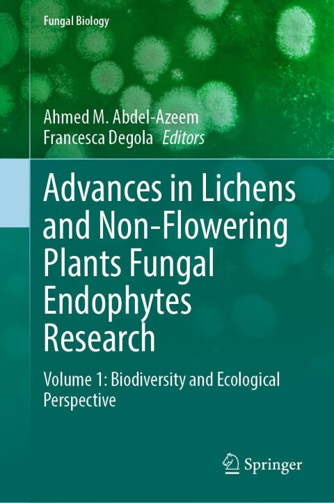 Cover image for book Advances in Lichens and Non-Flowering Plants Fungal Endophytes Research