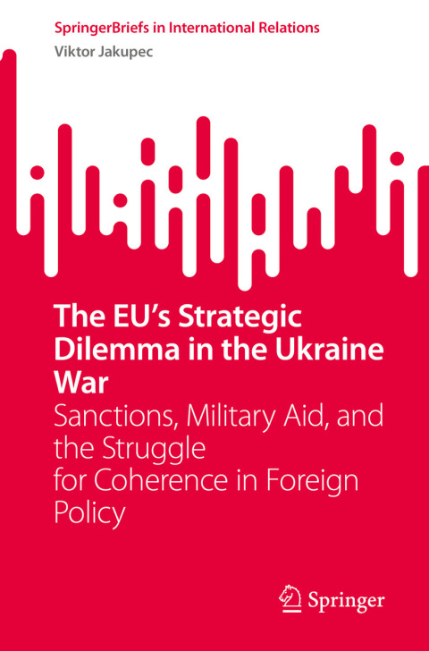 Cover image for book The EU’s Strategic Dilemma in the Ukraine War