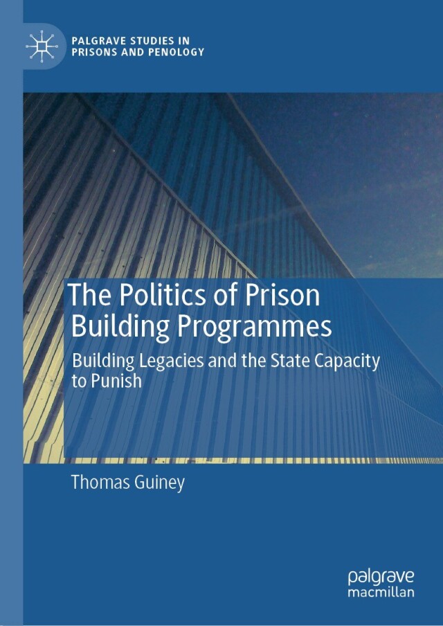 The Politics of Prison Building Programmes