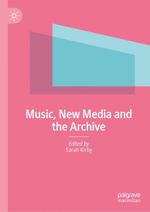Cover image for book Music, New Media and the Archive
