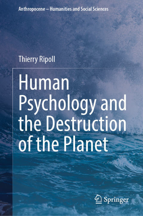Cover image for book Human Psychology and the Destruction of the Planet