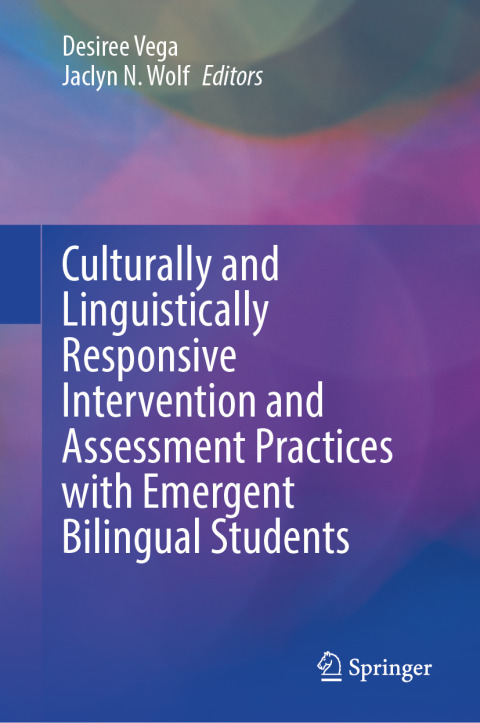 Cover image for book Culturally and Linguistically Responsive Intervention and Assessment Practices with Emergent Bilingual Students