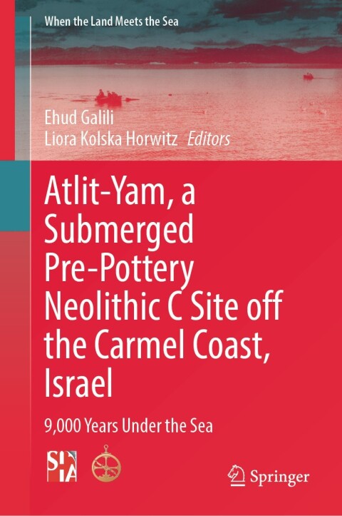 Cover image for book Atlit-Yam, a Submerged Pre-Pottery Neolithic C Site off the Carmel Coast, Israel