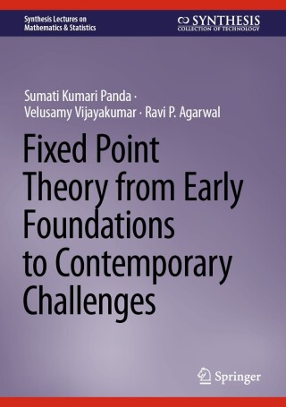 Fixed Point Theory from Early Foundations to Contemporary Challenges