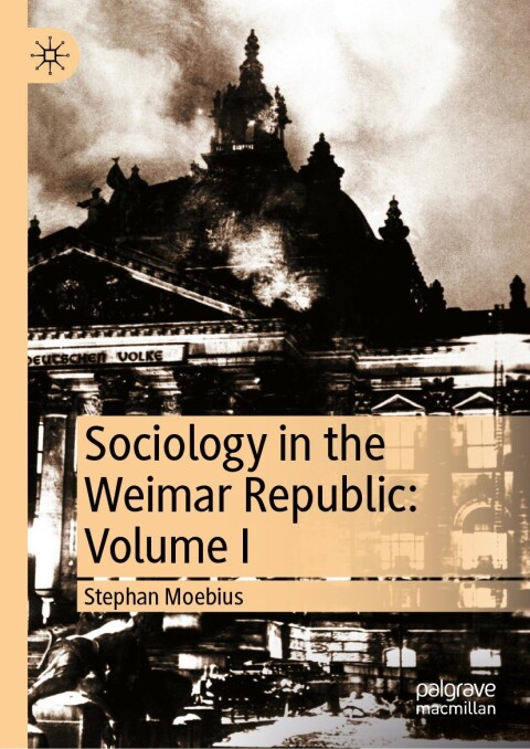 Cover image for book Sociology in the Weimar Republic: Volume I