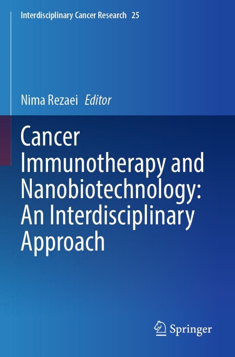 Cover image for book Cancer Immunotherapy and Nanobiotechnology: An Interdisciplinary Approach
