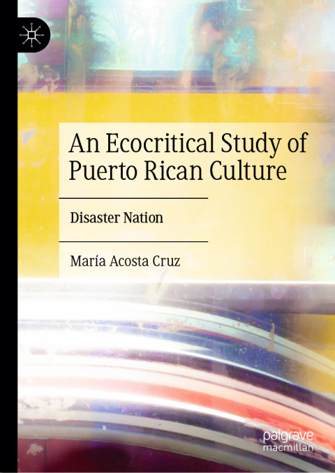 Cover image for book An Ecocritical Study of Puerto Rican Culture