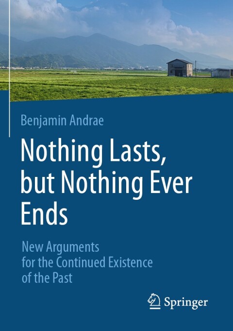Cover image for book Nothing Lasts, but Nothing Ever Ends