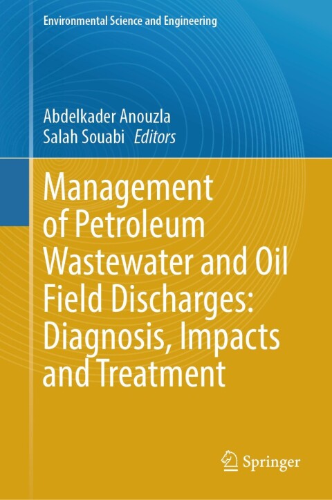 Cover image for book Management of Petroleum Wastewater and Oil Field Discharges: Diagnosis, Impacts and Treatment