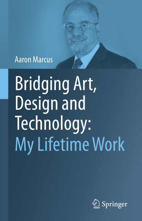 Cover image for book Bridging Art, Design and Technology: My Lifetime Work