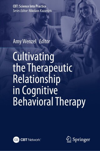 Cultivating the Therapeutic Relationship in Cognitive Behavioral Therapy