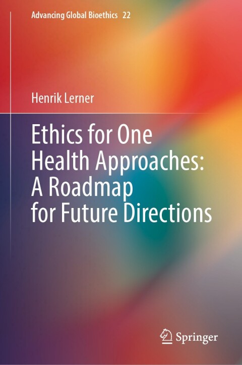 Cover image for book Ethics for One Health Approaches: A Roadmap for Future Directions