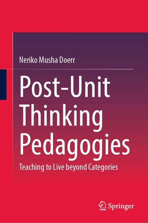 Cover image for book Post-Unit Thinking Pedagogies