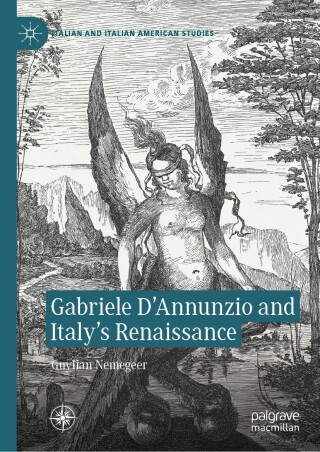 Gabriele D'Annunzio and Italy's Renaissance