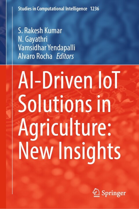 Cover image for book AI-Driven IoT Solutions in Agriculture: New Insights