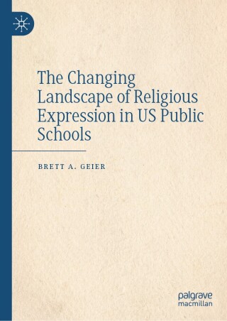 The Changing Landscape of Religious Expression in US Public Schools