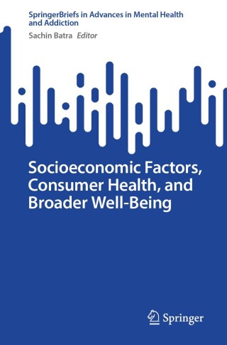 Socioeconomic Factors, Consumer Health, and Broader Well-Being