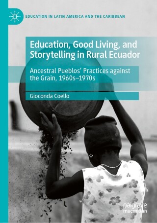 Education, Good Living, and Storytelling in Rural Ecuador