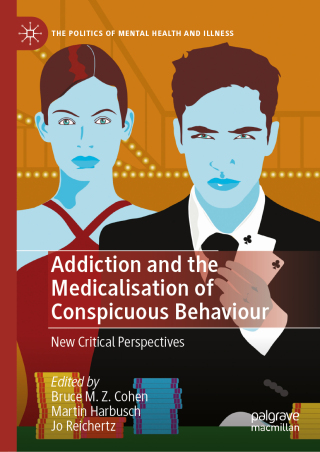 Addiction and the Medicalisation of Conspicuous Behaviour