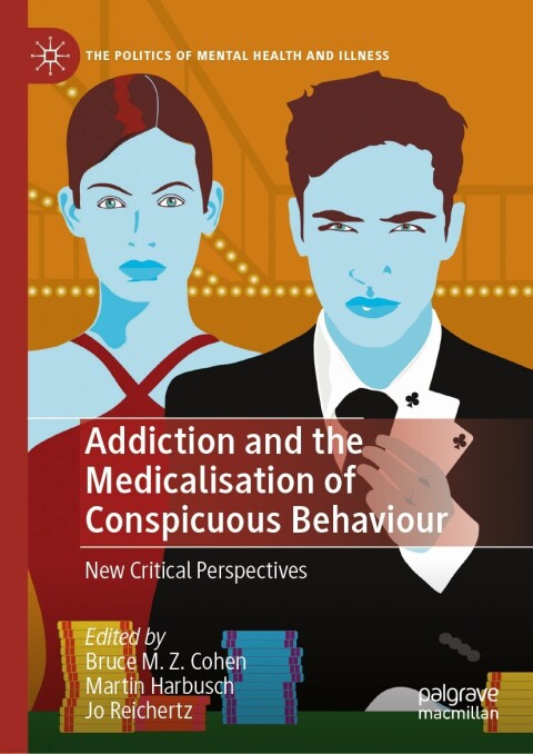 Cover image for book Addiction and the Medicalisation of Conspicuous Behaviour