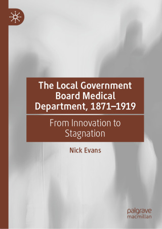 The Local Government Board Medical Department, 1871–1919