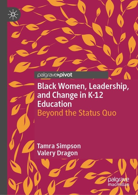 Cover image for book Black Women, Leadership, and Change in K-12 Education