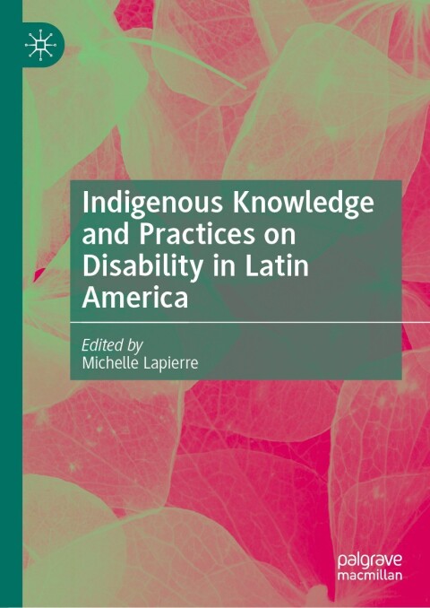 Cover image for book Indigenous Knowledge and Practices on Disability in Latin America