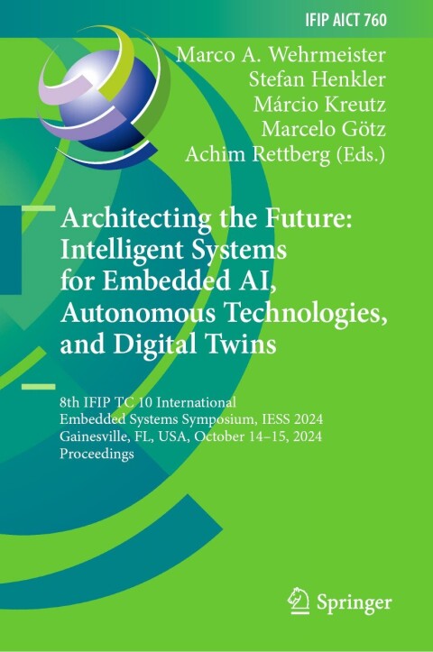 Cover image for book Architecting the Future: Intelligent Systems for Embedded AI, Autonomous Technologies, and Digital Twins