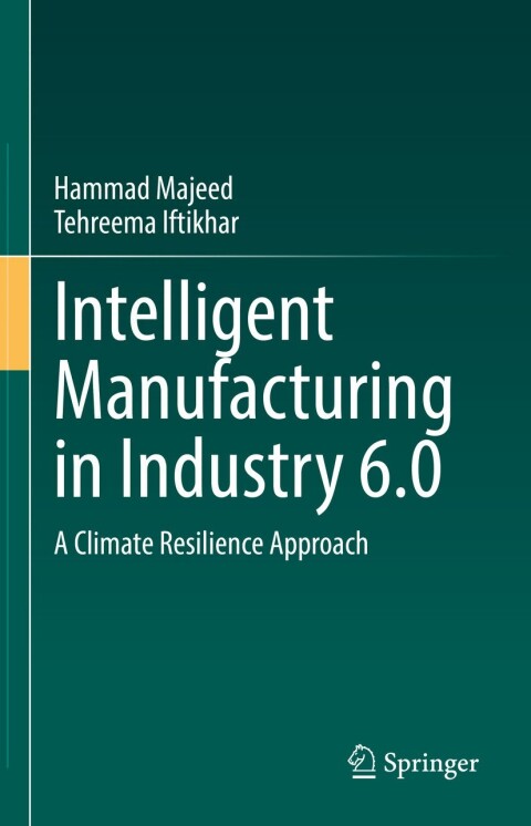 Cover image for book Intelligent Manufacturing in Industry 6.0