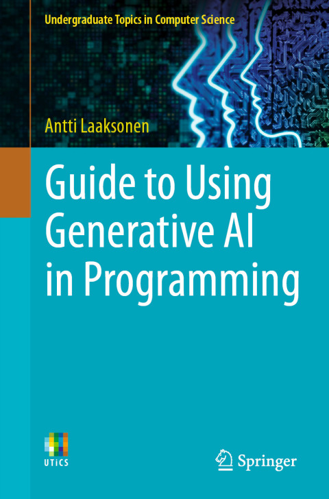 Cover image for book Guide to Using Generative AI in Programming