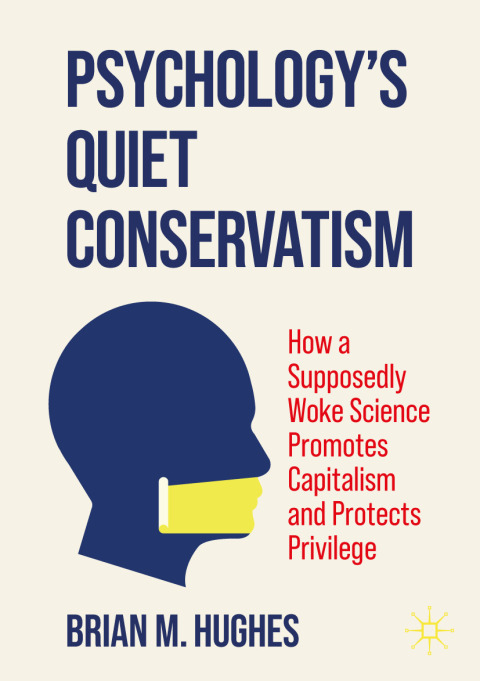 Cover image for book Psychology’s Quiet Conservatism