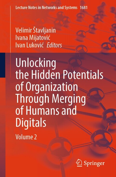 Cover image for book Unlocking the Hidden Potentials of Organization Through Merging of Humans and Digitals