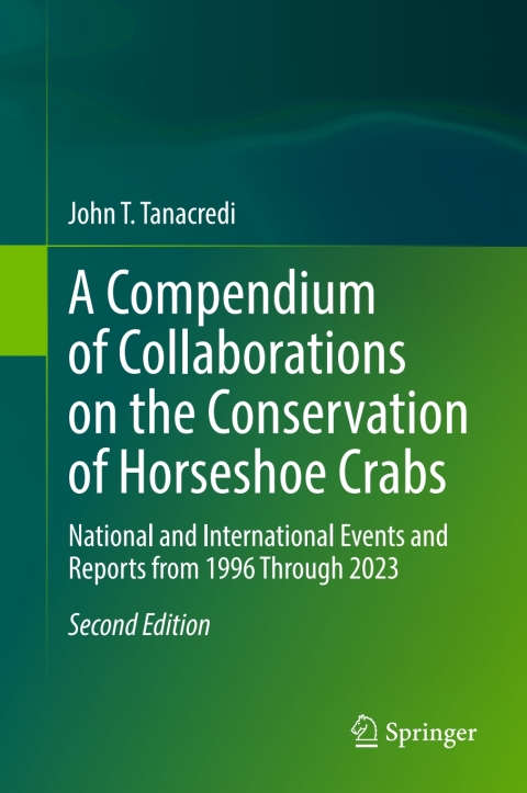Cover image for book A Compendium of Collaborations on the Conservation of Horseshoe Crabs